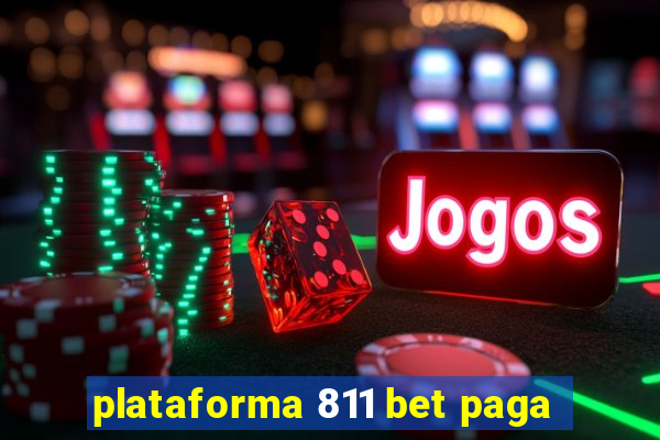 plataforma 811 bet paga